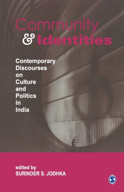 Community and Identities : Contemporary Discourses on Culture and Politics in India, Paperback / softback Book