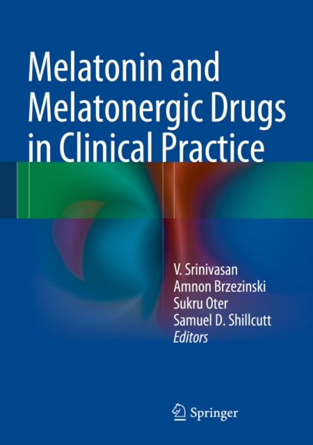 Melatonin and Melatonergic Drugs in Clinical Practice, PDF eBook