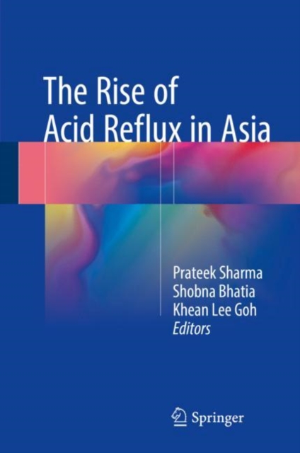 The Rise of Acid Reflux in Asia, Hardback Book