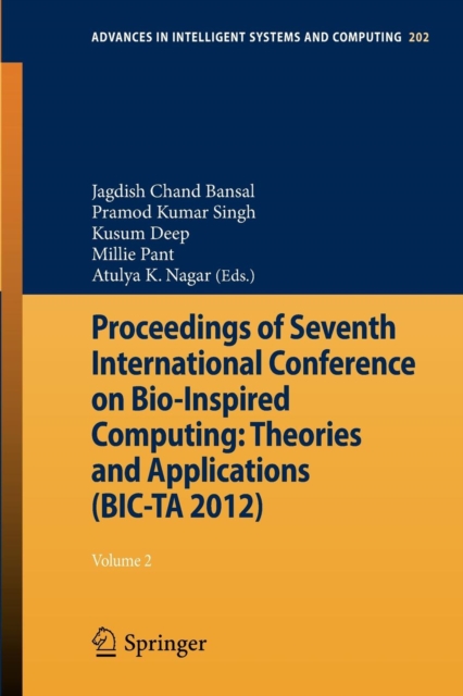 Proceedings of Seventh International Conference on Bio-Inspired Computing: Theories and Applications (BIC-TA 2012) : Volume 2, Paperback / softback Book