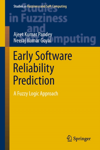 Early Software Reliability Prediction : A Fuzzy Logic Approach, PDF eBook