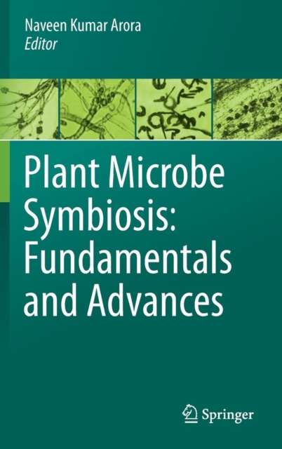 Plant Microbe Symbiosis: Fundamentals and Advances, Hardback Book