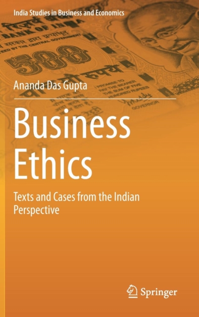 Business Ethics : Texts and Cases from the Indian Perspective, Hardback Book