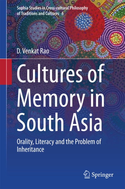 Cultures of Memory in South Asia : Orality, Literacy and the Problem of Inheritance, PDF eBook