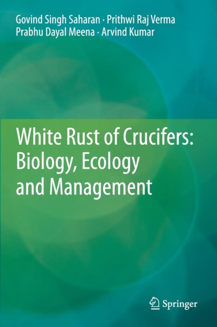White Rust of Crucifers: Biology, Ecology and Management, Hardback Book
