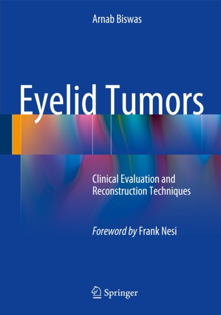 Eyelid Tumors : Clinical Evaluation and Reconstruction Techniques, Hardback Book