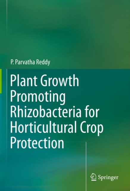 Plant Growth Promoting Rhizobacteria for Horticultural Crop Protection, PDF eBook