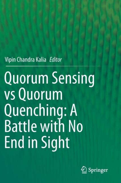 Quorum Sensing vs Quorum Quenching: A Battle with No End in Sight, Hardback Book
