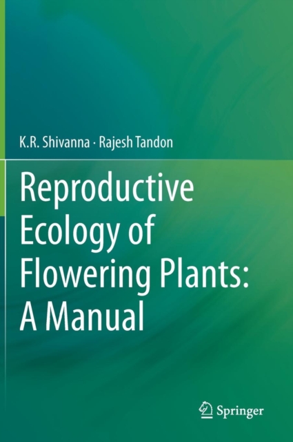 Reproductive Ecology of Flowering Plants: A Manual, Hardback Book