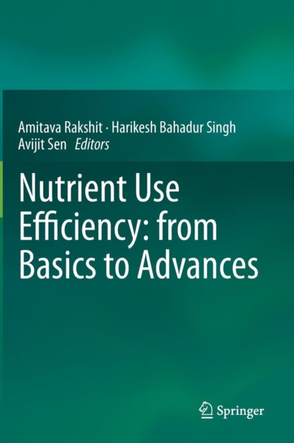 Nutrient Use Efficiency: From Basics to Advances, Hardback Book