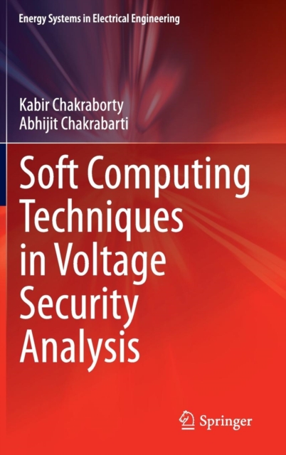 Soft Computing Techniques in Voltage Security Analysis, Hardback Book