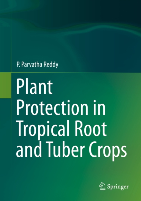 Plant Protection in Tropical Root and Tuber Crops, PDF eBook