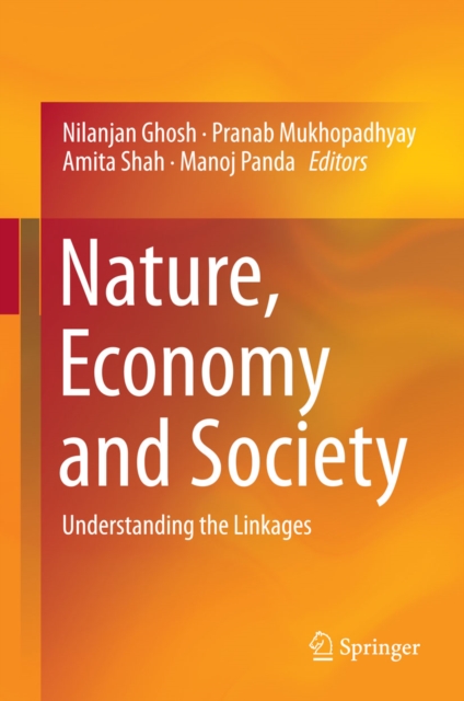 Nature, Economy and Society : Understanding the Linkages, PDF eBook