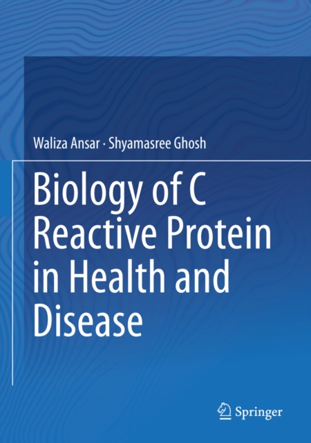 Biology of C Reactive Protein in Health and Disease, PDF eBook