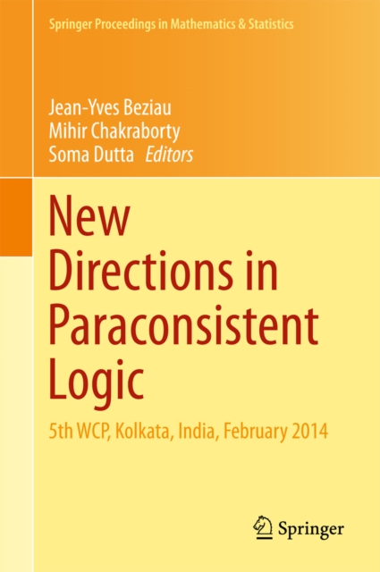 New Directions in Paraconsistent Logic : 5th WCP, Kolkata, India, February 2014, PDF eBook