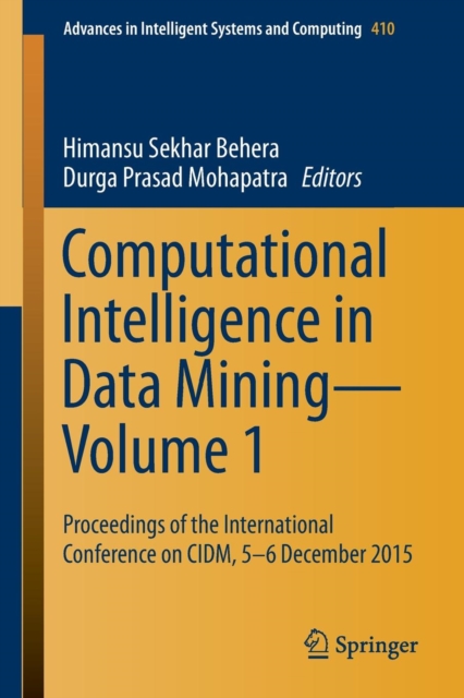 Computational Intelligence in Data Mining-Volume 1 : Proceedings of the International Conference on CIDM, 5-6 December 2015, Paperback / softback Book