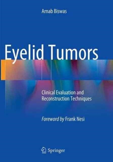 Eyelid Tumors : Clinical Evaluation and Reconstruction Techniques, Paperback / softback Book