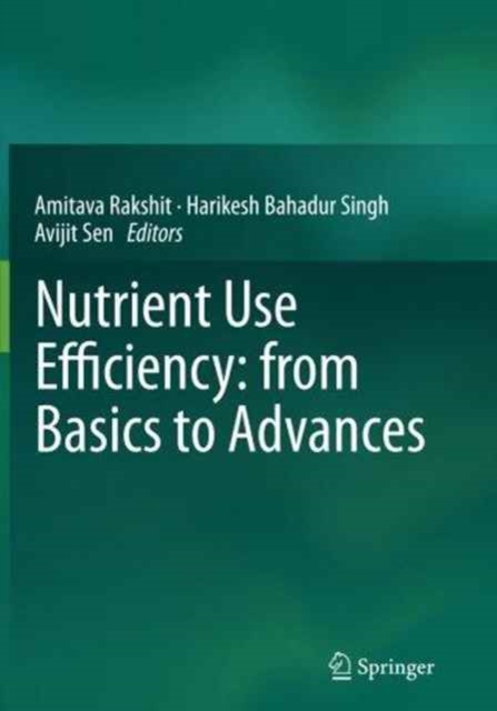 Nutrient Use Efficiency: from Basics to Advances, Paperback / softback Book
