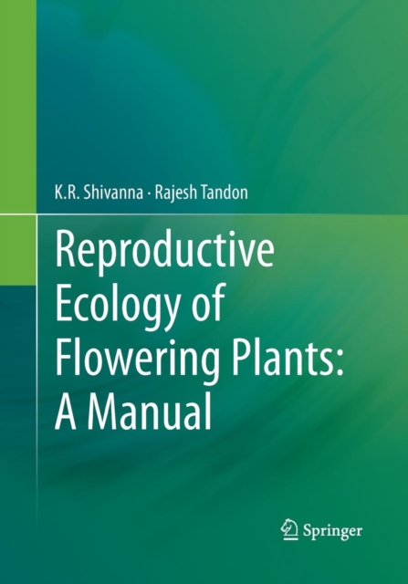 Reproductive Ecology of Flowering Plants: A Manual, Paperback / softback Book