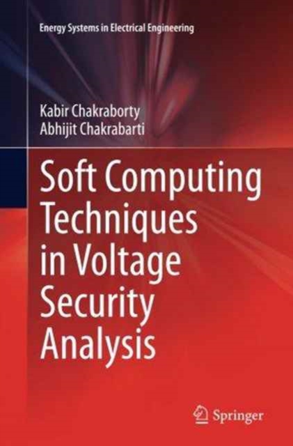 Soft Computing Techniques in Voltage Security Analysis, Paperback / softback Book