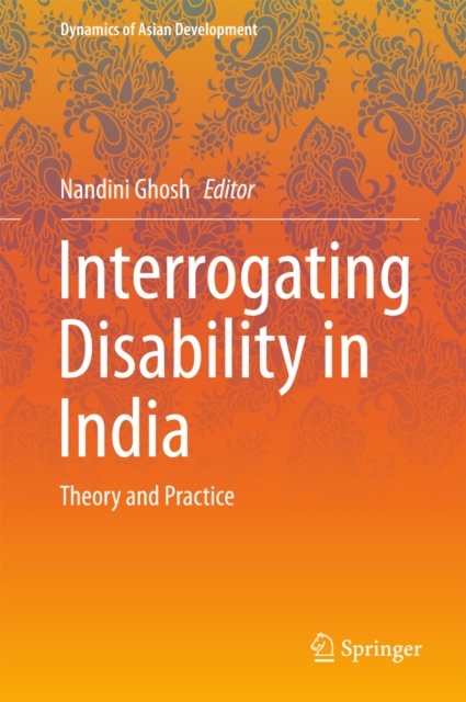 Interrogating Disability in India : Theory and Practice, PDF eBook