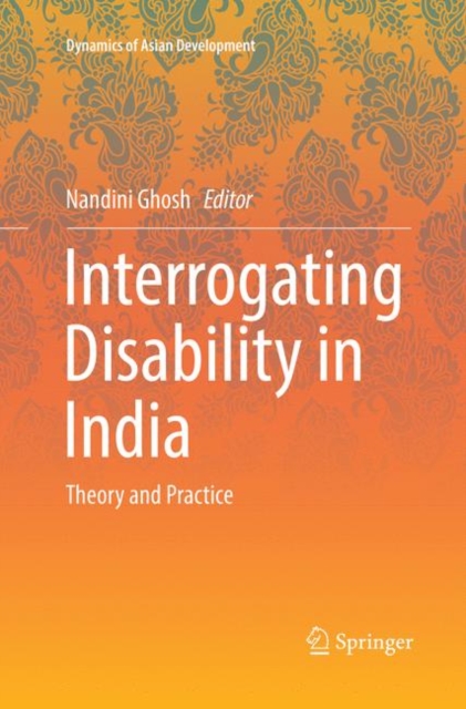 Interrogating Disability in India : Theory and Practice, Paperback / softback Book