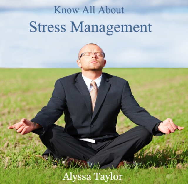 Know All About Stress Management, PDF eBook