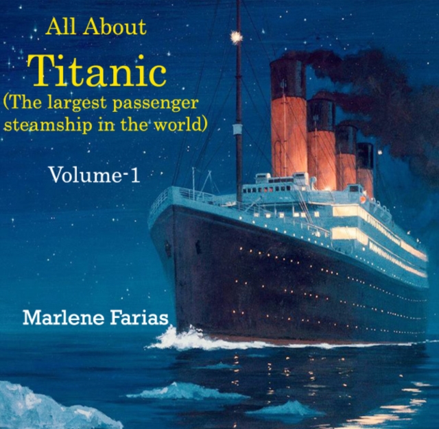 All About Titanic (The largest passenger steamship in the world) Volume-1, PDF eBook