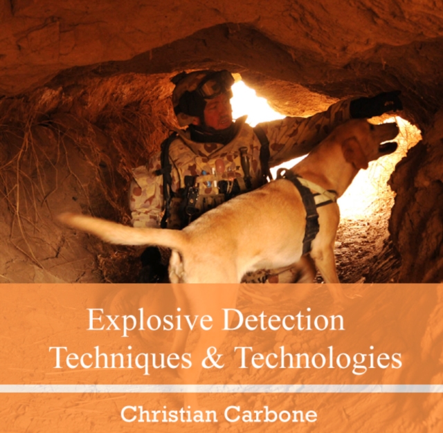 Explosive Detection Techniques & Technologies, PDF eBook