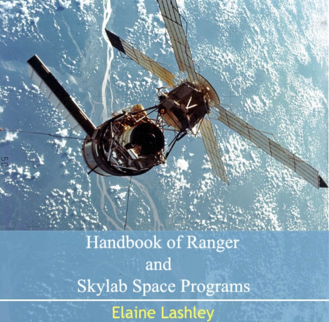 Handbook of Ranger and Skylab Space Programs, PDF eBook