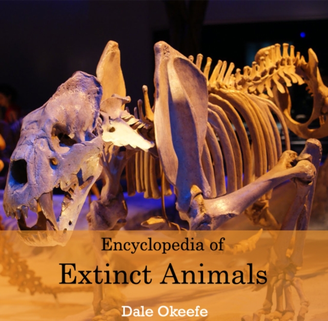 Encyclopedia of Extinct Animals, PDF eBook