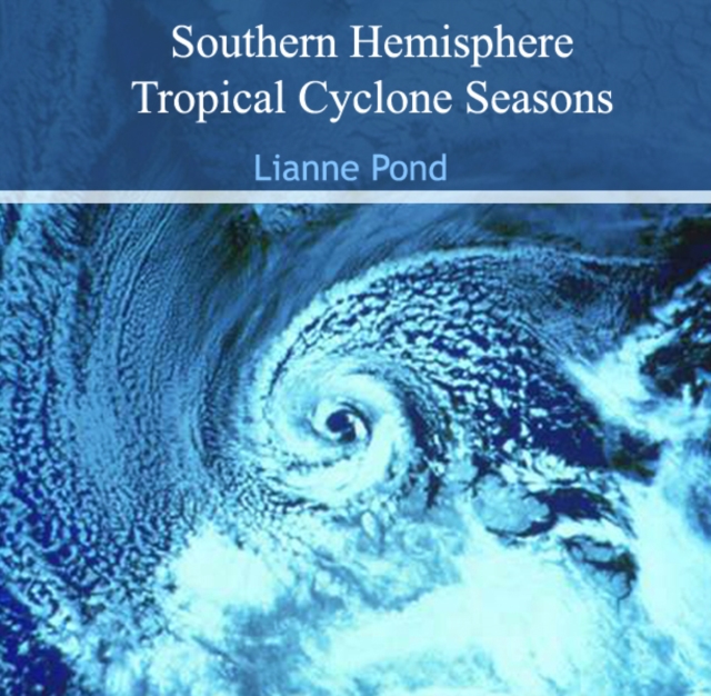 Southern Hemisphere Tropical Cyclone Seasons, PDF eBook