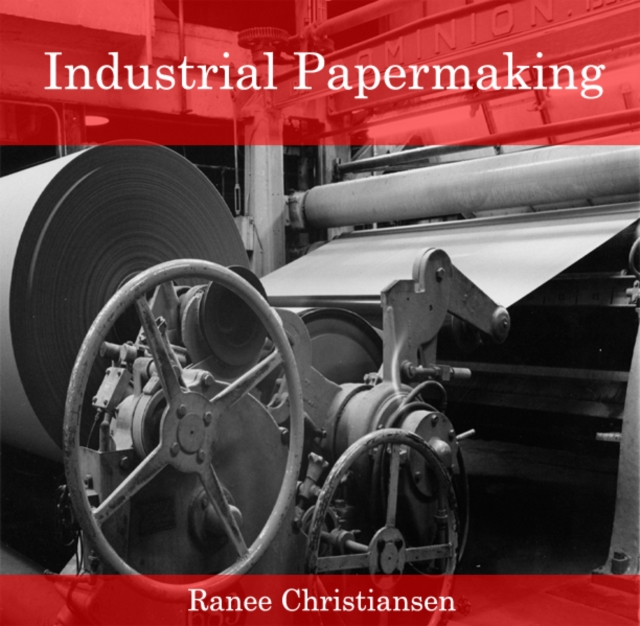Industrial Papermaking, PDF eBook