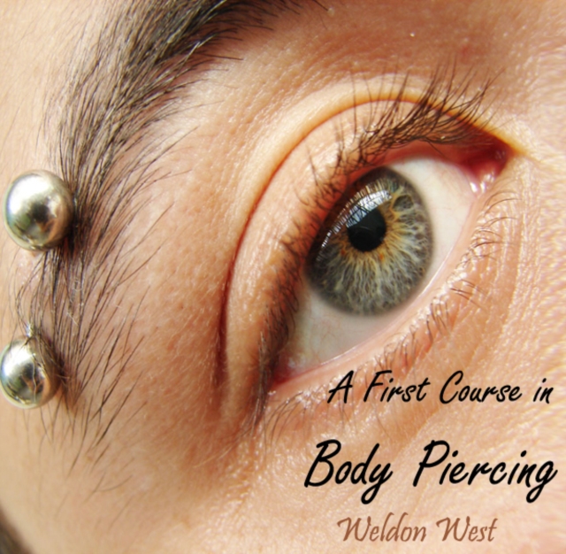 First Course in Body Piercing, A, PDF eBook