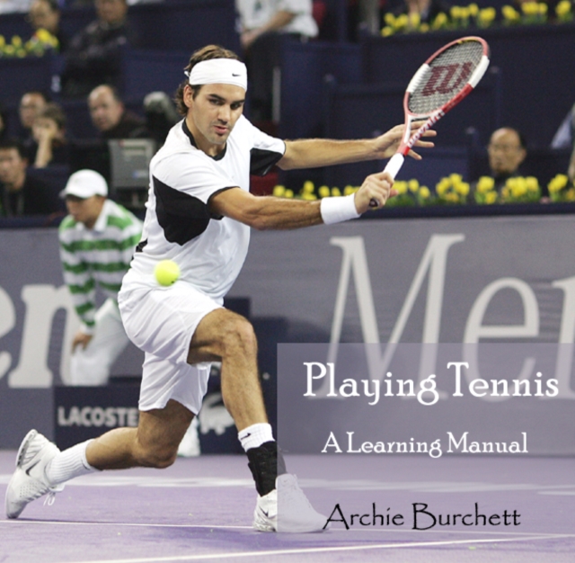 Playing Tennis - A Learning Manual, PDF eBook
