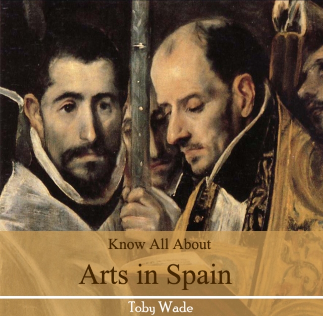 Know All About Arts in Spain, PDF eBook