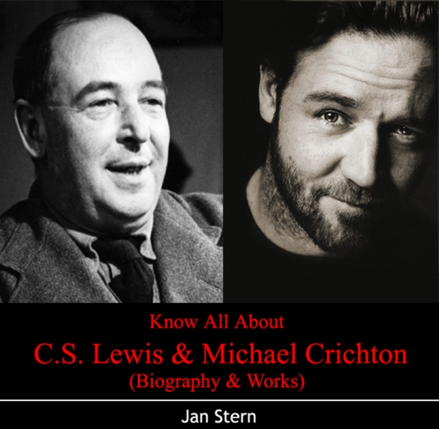 Know All About C.S. Lewis & Michael Crichton (Biography & Works), PDF eBook