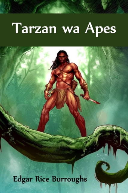 Tarzan Wa Apes : Tarzan of the Apes, Chichewa Edition, Paperback / softback Book
