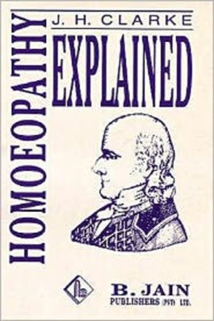 Homoeopathy Explained, Paperback / softback Book