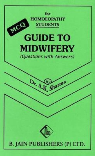 Guide to Midwifery : MCQ for Homeopathy Students, Paperback / softback Book