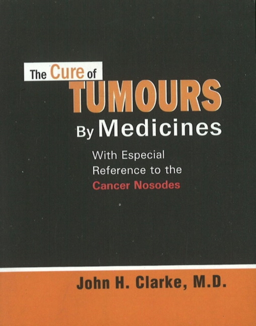 Cure of Tumours by Medicines, Paperback / softback Book
