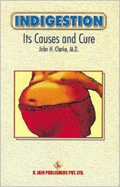 Indisgestion, Its Causes and Cure, Paperback / softback Book