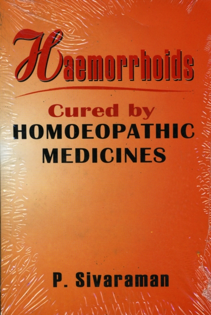 Heamorrhoids : Cured by Homoeopathic Medicines, Paperback / softback Book