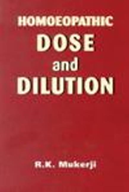 Homoeopathic Dose and Dilutions, Paperback / softback Book