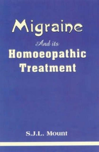 Migraine and Its Homeopathic Treatment, Paperback / softback Book