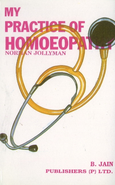 My Practice of Homoeopathy, Paperback / softback Book