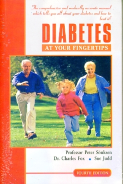 Diabetes at Your Fingertips : The Comprehensive and Medically Accurate Manual Which Tells You All About Your Diabetes and How to Beat it, Hardback Book