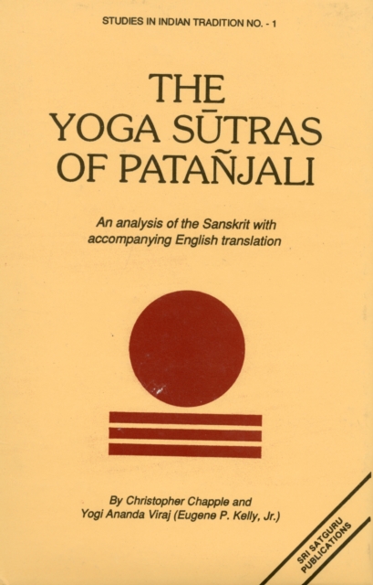 Yoga Sutras of Patanjali : An Analysis of the Sanskrit with Accompanying English Translation, Paperback / softback Book