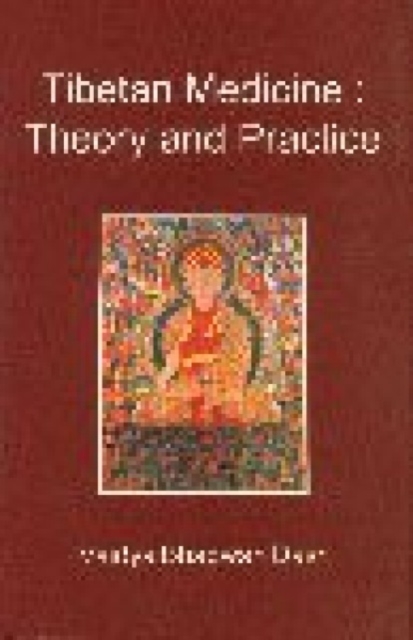 Tibetan Medicine: Theory and Practice, Book Book