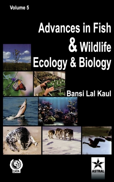 Advances in Fish and Wildlife Ecology and Biology Vol. 5, Hardback Book